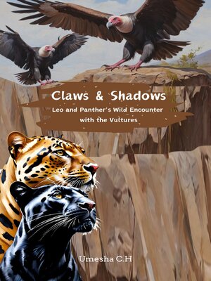 cover image of Claws and Shadows Leo and Panther's Wild Encounter with the Vultures